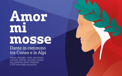 Amor mi mosse | Dante in cammino tra Cuneo e le Alpi